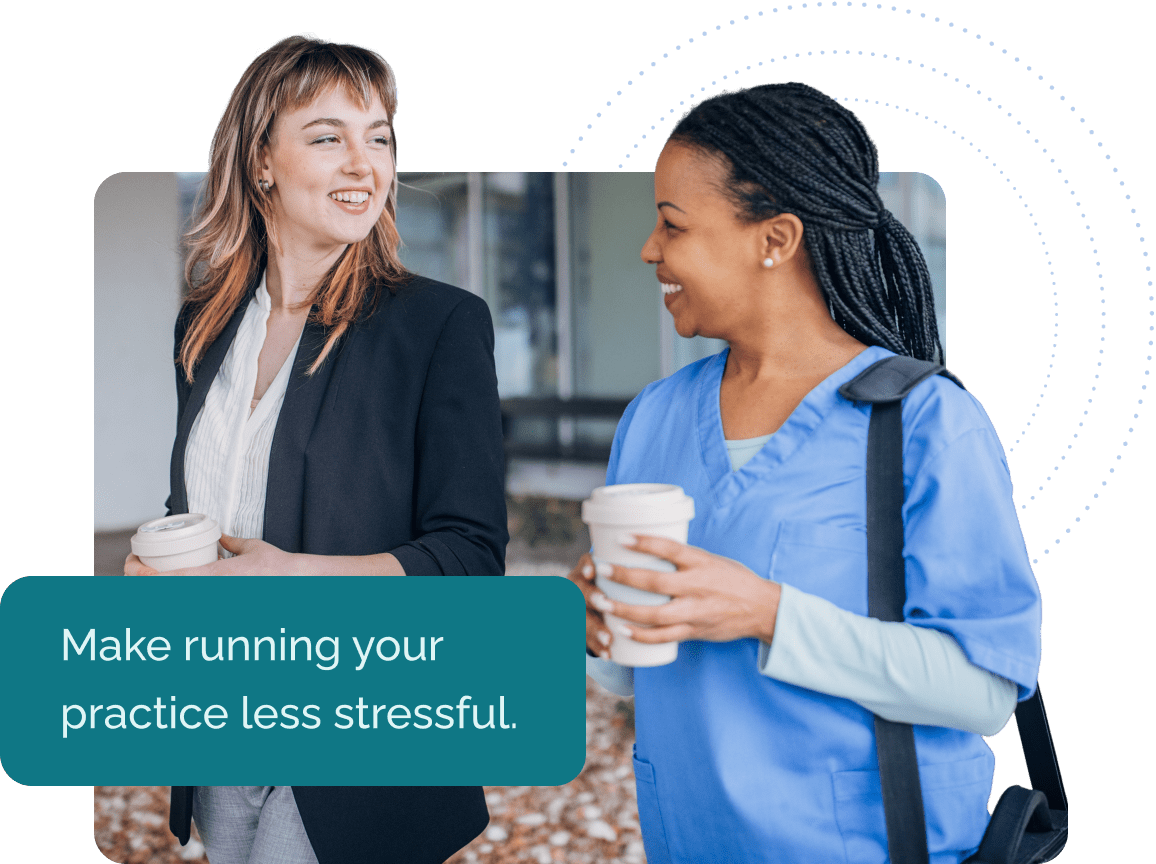 Two women walking and holding coffee cups, one in a suit and one in scrubs, with text overlay about reducing practice stress.