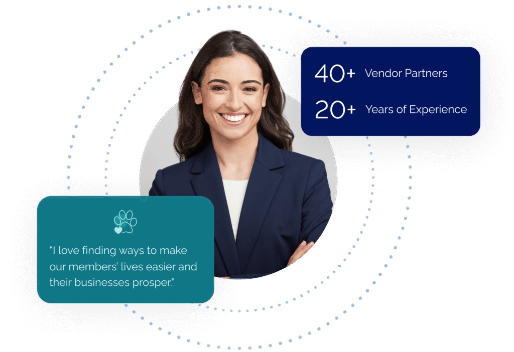 Woman in blazer flanked by two text boxes: 40+ Vendor Partners. 40+ Years of Experience. "I love finding ways to make our members' lives easier and their businesses prosper."